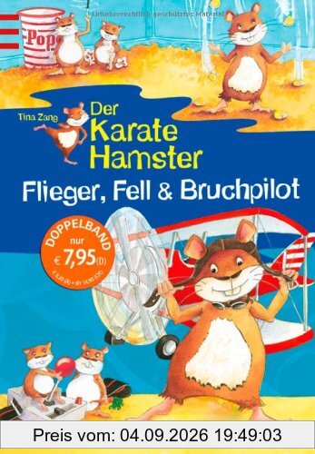 Der Karatehamster. Flieger, Fell & Bruchpilot: Sammelband 2