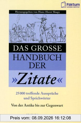 Das große Handbuch der Zitate von A - Z. Sonderausgabe
