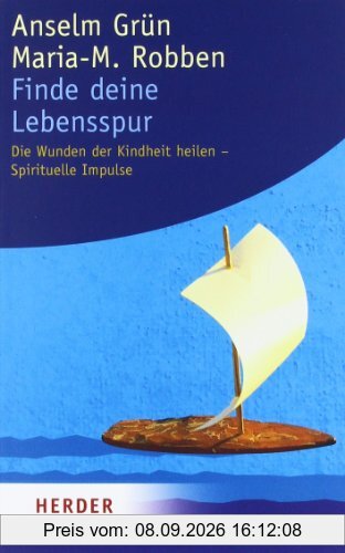 Finde deine Lebensspur: Die Wunden der Kindheit heilen - Spirituelle Impulse