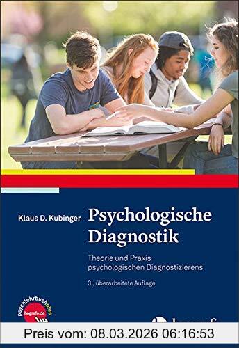 Kubinger, Klaus D. Psychologische Diagnostik, Theorie Und Praxis Psychologischen Diagnostizierens