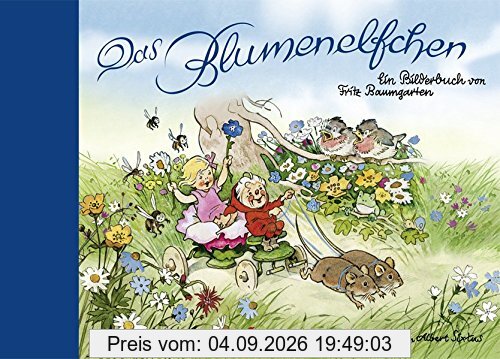 Das Blumenelfchen: Ein Bilderbuch von Fritz Baumgarten