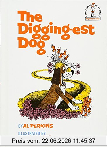 Al Perkins The Digging-Est Dog (Beginner Books(R))