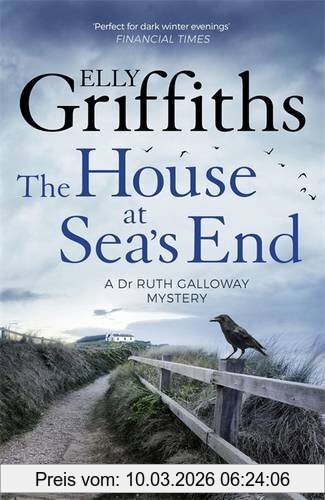 Elly Griffiths The House At Sea's End, A Ruth Galloway Investigation (The Dr Ruth Galloway Mysteries)