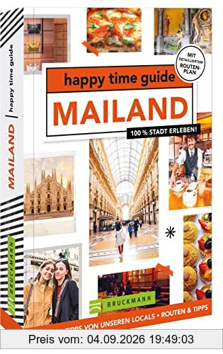 happy time guide Mailand: 100 % Stadt erleben
