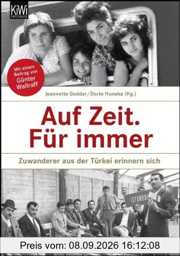 Auf Zeit. Für immer: Zuwanderer aus der Türkei erinnern sich