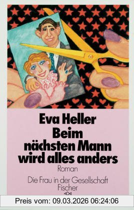 Eva Heller Beim Nächsten Mann Wird Alles Anders