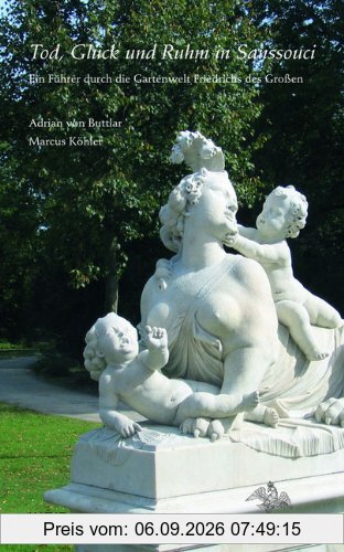 Tod, Gluck und Ruhm in Sanssouci
