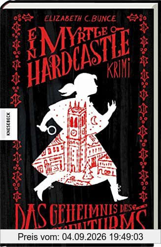 Das Geheimnis des Glockenturms: Ein Myrtle-Hardcastle-Krimi. Band 3