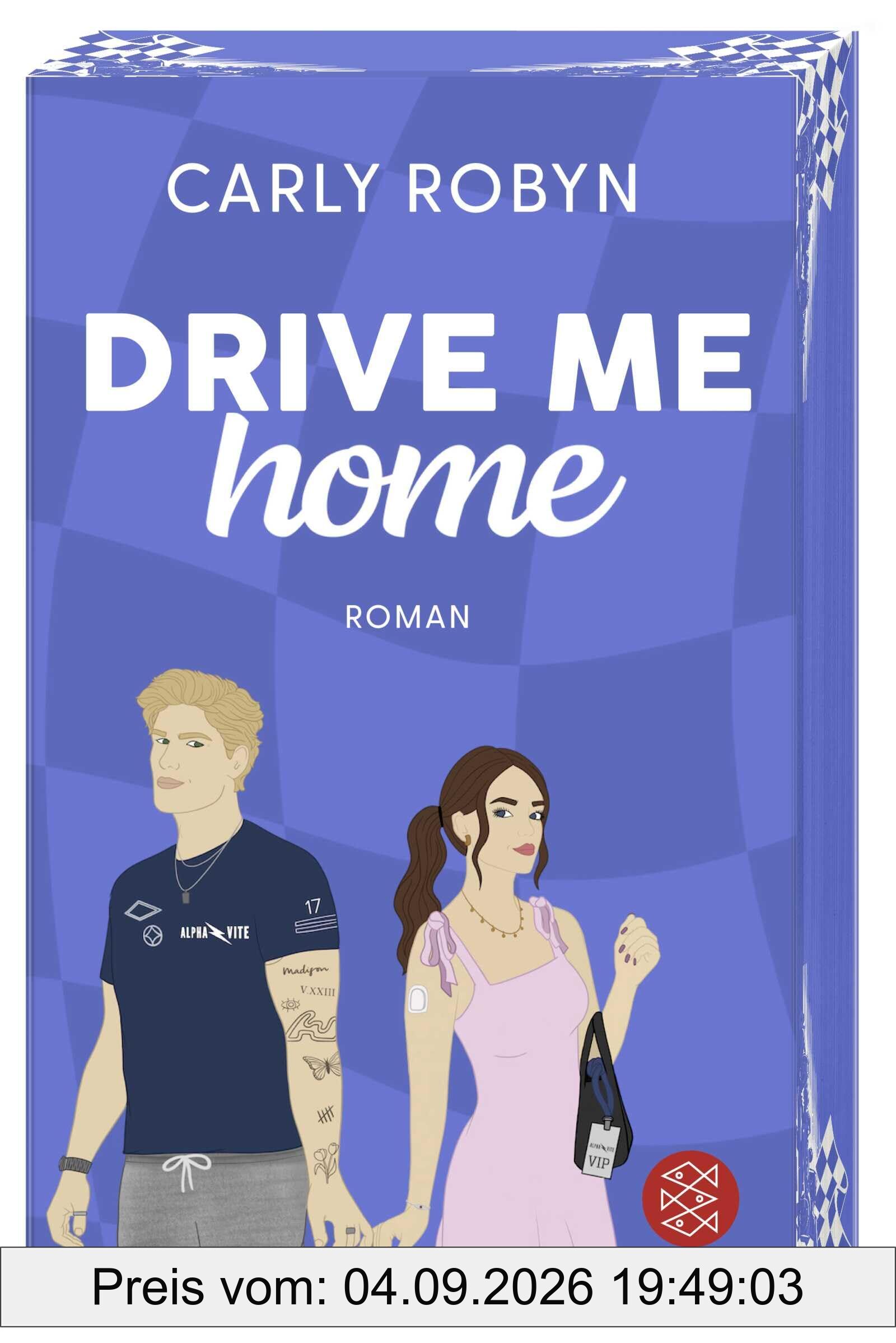 Drive Me Home: Spicy Slow-Burn-Sports Romance – mit limitiertem Farbschnitt