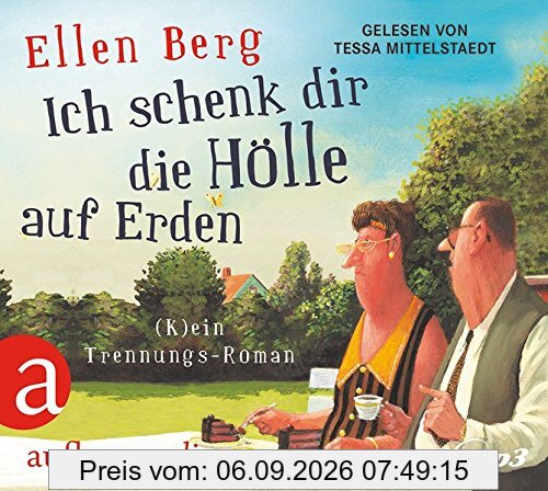 Ich schenk dir die Hölle auf Erden: (K)ein Trennungs-Roman. Gelesen von Tessa Mittelstaedt