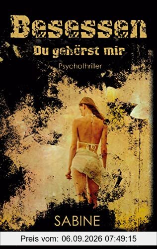 Besessen: Du gehörst mir