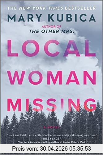 Mary Kubica Local Woman Missing, A Novel