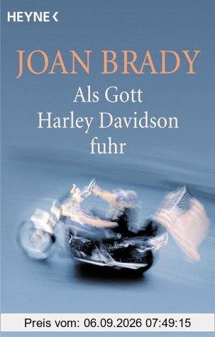 Als Gott Harley Davidson fuhr.