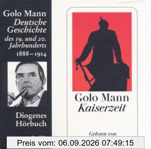 Kaiserzeit. 3 CDs: Deutsche Geschichte des 19. und 20. Jahrhunderts