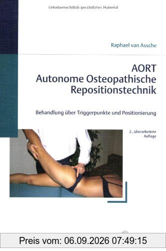 AORT - Autonome Osteopathische Repositionstechnik: Behandlung über Triggerpunkte und Positionierung