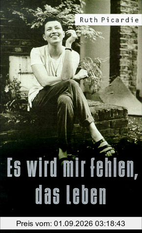 Es wird mir fehlen, das Leben