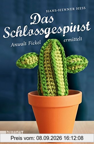 Das Schlossgespinst: Anwalt Fickel ermittelt (Taschenbücher)