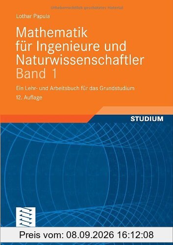 Mathematik für Ingenieure und Naturwissenschaftler Band 1: Ein Lehr- und Arbeitsbuch für das Grundstudium
