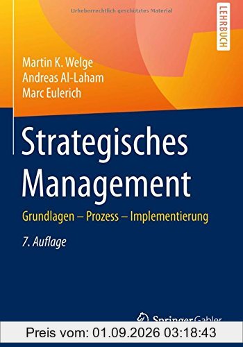 Strategisches Management: Grundlagen - Prozess - Implementierung
