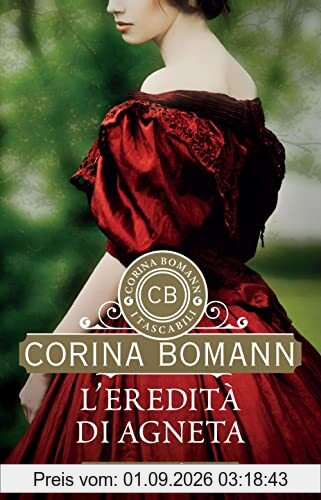 L'eredità di Agneta: Le signore di Löwenhof (I tascabili di Corina Bomann)