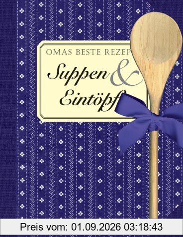 Omas beste Rezepte - Suppen und Eintöpfe.