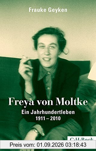 Freya von Moltke: Ein Jahrhundertleben 1911-2010