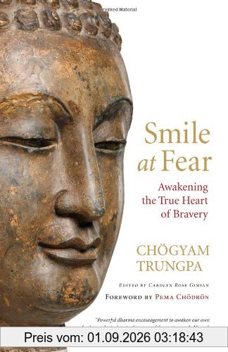 Smile at Fear: Awakening the True Heart of Bravery