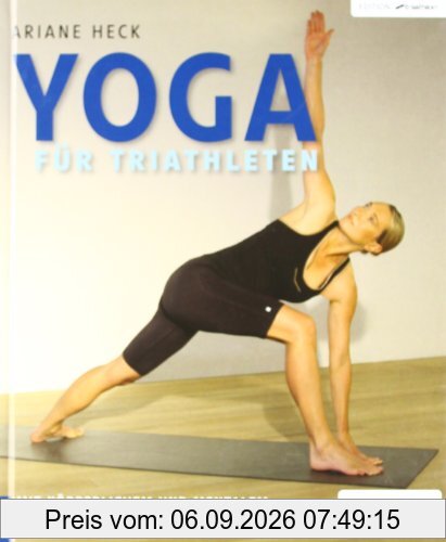 Yoga für Triathleten: Mit körperlichem und mentalem Gleichgewicht zum Erfolg