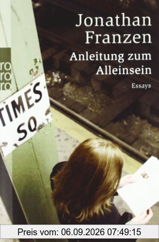 Anleitung zum Alleinsein: Essays