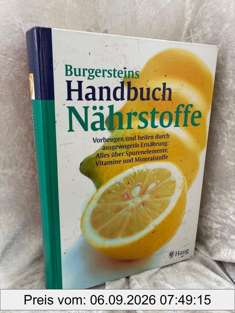 Burgersteins Handbuch der Nährstoffe