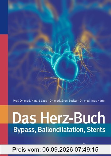 Das Herz-Buch: Bypass, Ballondilatation, Stents