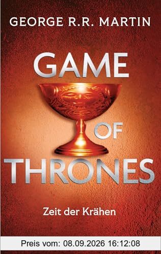 Game of Thrones: Zeit der Krähen - Die größte Drachen-Saga unserer Zeit! Limitierte Ausgabe – Nicht verpassen (Das Lied von Eis und Feuer, Band 7)