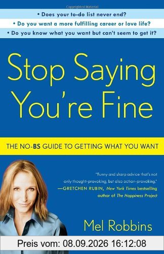 Stop Saying You're Fine: The No-BS Guide to Getting What You Want