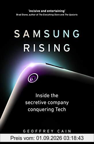Samsung Rising: Inside the secretive company conquering Tech