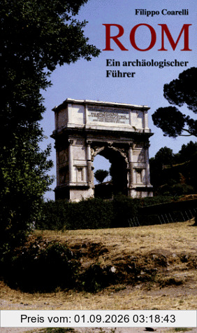 Rom. Ein archäologischer Führer