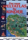 Der Neue Weltatlas für Kinder