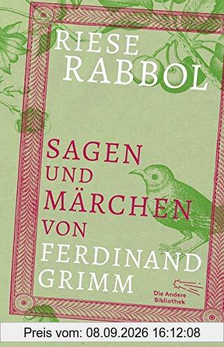 Riese Rabbol: Sagen und Märchen von Ferdinand Grimm (Große Bücher im kleinen Format)