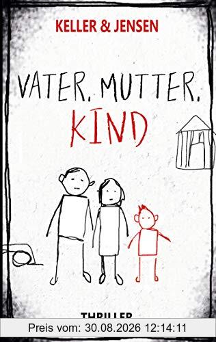 Vater, Mutter, Kind: Thriller