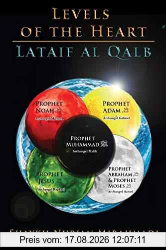 Nurjan Mirahmadi Levels Of The Heart - Lataif Al Qalb
