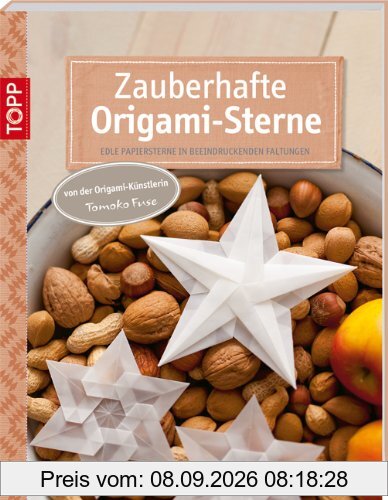 Zauberhafte Origami-Sterne: Edle Papiersterne in beeindruckenden Faltungen