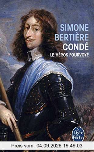 Condé : le héros fourvoyé