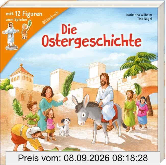 Die Ostergeschichte: Ein Bilderbuch mit 12 Figuren zum Spielen