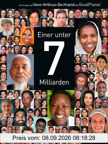 Einer unter 7 Milliarden: Was Menschen erleben, träumen und hoffen