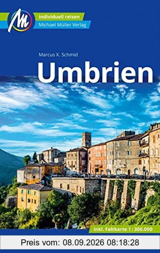 Umbrien Reiseführer Michael Müller Verlag: Individuell reisen mit vielen praktischen Tipps (MM-Reisen)