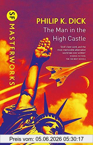 Dick, Philip K. The Man In The High Castle (S.F. Masterworks)