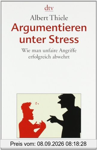 Argumentieren unter Stress: Wie man unfaire Angriffe erfolgreich abwehrt