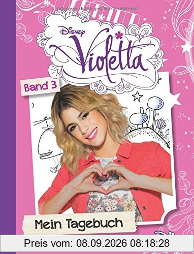 Disney Violetta Mein Tagebuch 3: Freunde seit 3 Jahren