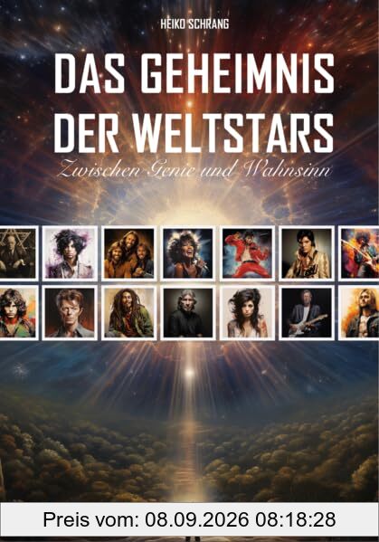 Das Geheimnis der Weltstars: Zwischen Genie und Wahnsinn