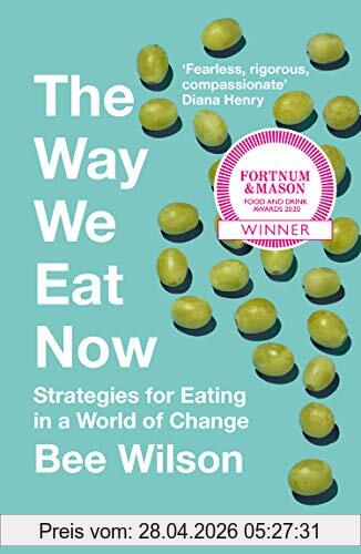 Bee Wilson Wilson, B, Way We Eat Now