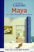 Maya: oder das Wunder des Lebens